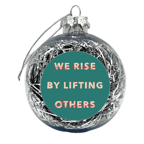 We Rise - xmas bauble by Alice Palazon