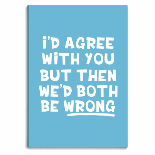 We'd both be wrong funny gift - personalised A4, A5, A6 notebook by Giddy Kipper