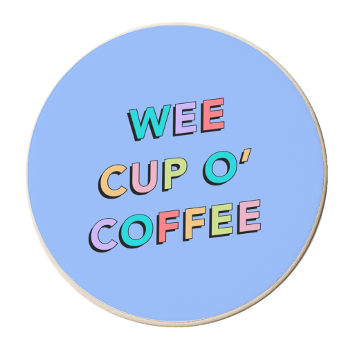 Wee cup o coffee - personalised beer coaster by The Girl Next Draw
