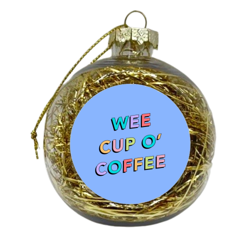 Wee cup o coffee - xmas bauble by The Girl Next Draw