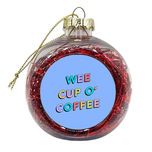 Wee cup o coffee - xmas bauble by The Girl Next Draw