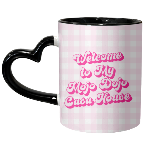 Welcome To My Mojo Dojo Casa House in Pink - unique mug by Kind of Simple Designs