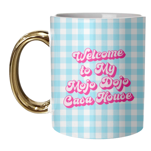Welcome To My Mojo Dojo - unique mug by Kind of Simple Designs
