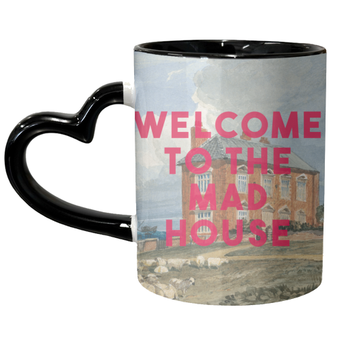Welcome To The Mad House - unique mug by The 13 Prints
