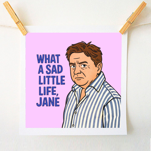 What a sad little life Jane - A1 - A4 art print by Ms Doodle