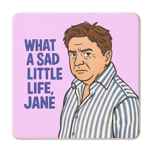 What a sad little life Jane - personalised beer coaster by Ms Doodle