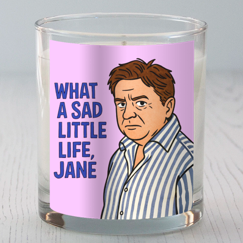 What a sad little life Jane - scented candle by Ms Doodle