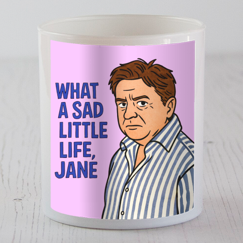 What a sad little life Jane - scented candle by Ms Doodle