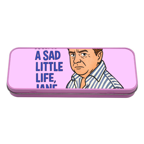 What a sad little life Jane - tin pencil case by Ms Doodle