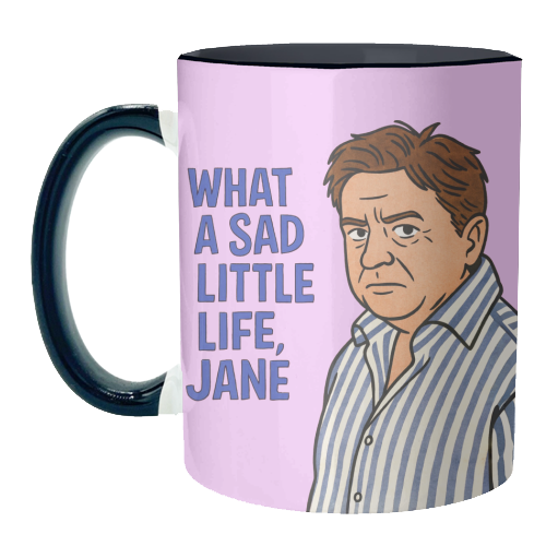 What a sad little life Jane - unique mug by Ms Doodle