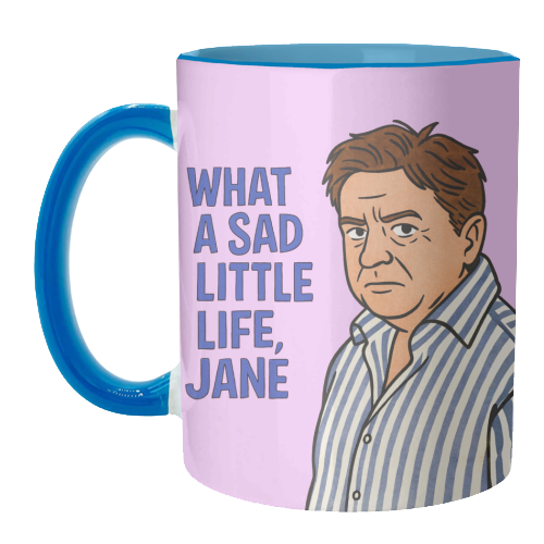 What a sad little life Jane - unique mug by Ms Doodle