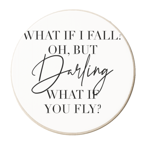 What If I Fall? Oh, but Darling, What If You Fly? - personalised beer coaster by Toni Scott
