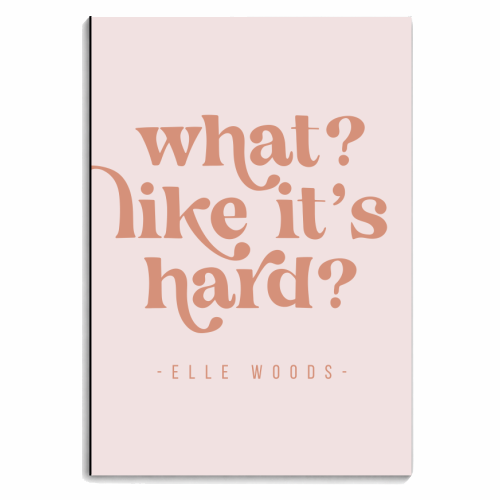 What? Like it's hard? -Elle Woods Quote - personalised A4, A5, A6 notebook by Toni Scott