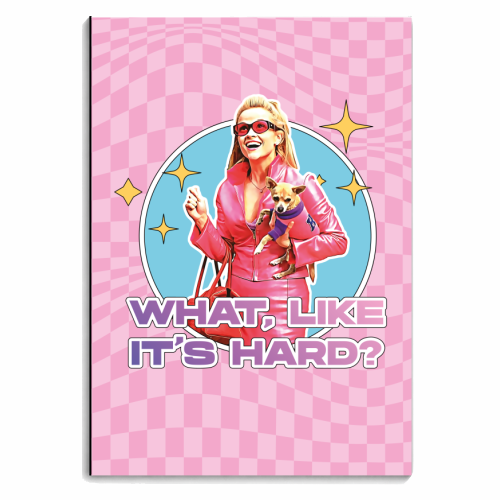 What, Like it's Hard? - personalised A4, A5, A6 notebook by Vallely Studios