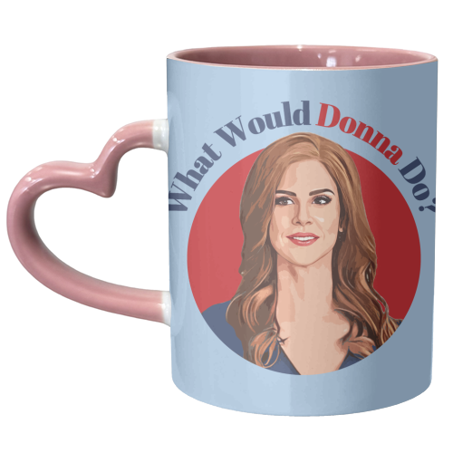 What would Donna Do? - unique mug by DOLLY WOLFE