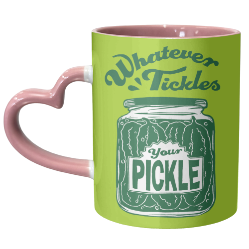Whatever Tickles Your Pickle - unique mug by Vicky Day