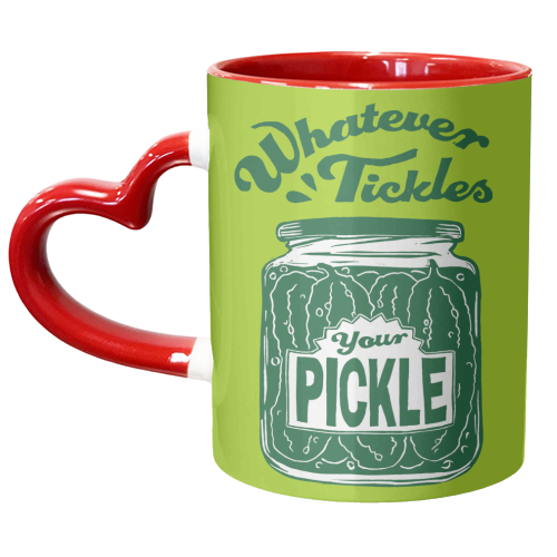 Whatever Tickles Your Pickle - unique mug by Vicky Day