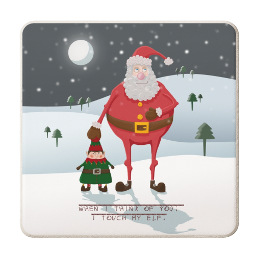 When I think of you, I touch my elf. - personalised beer coaster by Hannah Hill