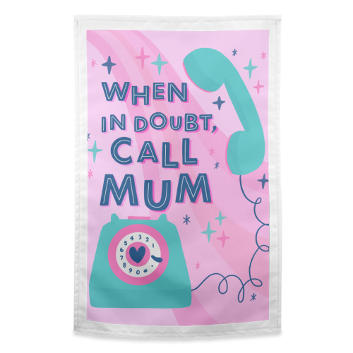 When In Doubt, Call Mum - funny tea towel by Natalie Rodrigues