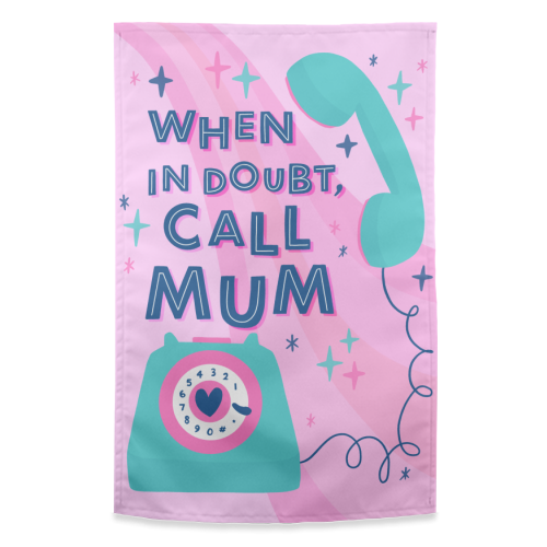 When In Doubt, Call Mum - funny tea towel by Natalie Rodrigues