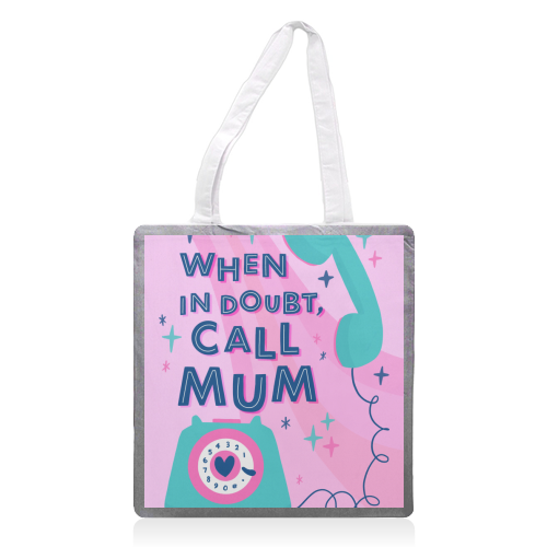 When In Doubt, Call Mum - printed canvas tote bag by Natalie Rodrigues