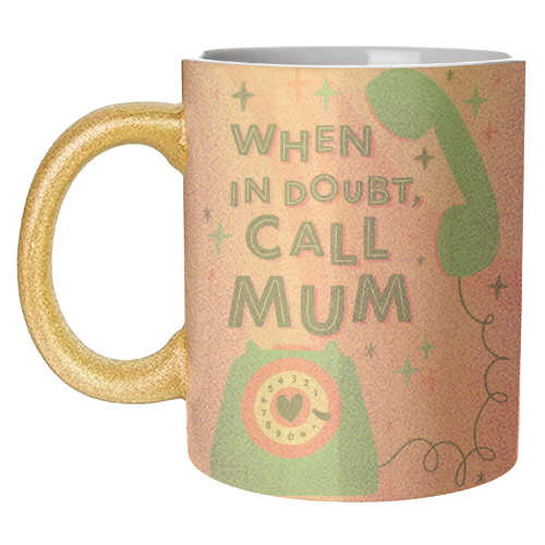 When In Doubt, Call Mum - unique mug by Natalie Rodrigues