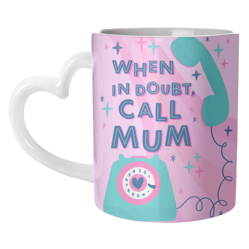 When In Doubt, Call Mum - unique mug by Natalie Rodrigues