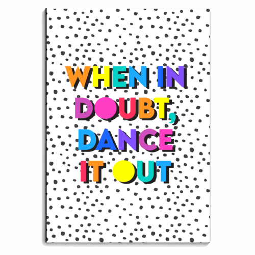 When In Doubt Dance It Out - personalised A4, A5, A6 notebook by Colour Pop Prints