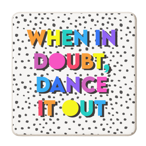 When In Doubt Dance It Out - personalised beer coaster by Colour Pop Prints
