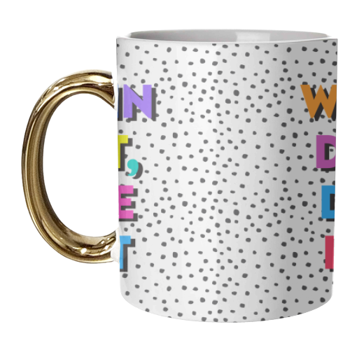 When In Doubt Dance It Out - unique mug by Colour Pop Prints