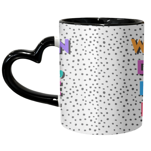 When In Doubt Dance It Out - unique mug by Colour Pop Prints