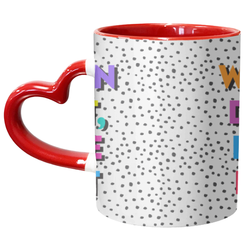 When In Doubt Dance It Out - unique mug by Colour Pop Prints