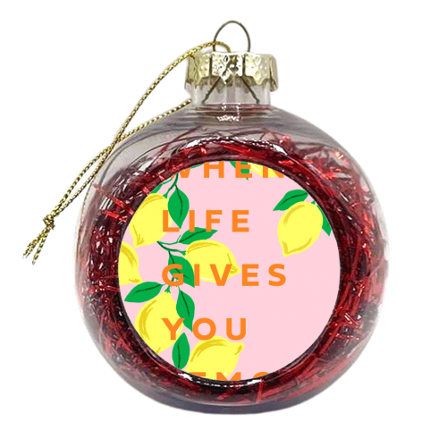 WHEN LIFE GIVES YOU LEMONS - xmas bauble by PEARL & CLOVER