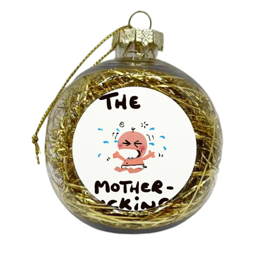 Wheres The Mother F Pen! - xmas bauble by David Black