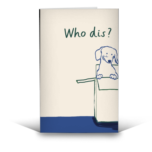 Who dis cute dog print - funny greeting card by Giddy Kipper