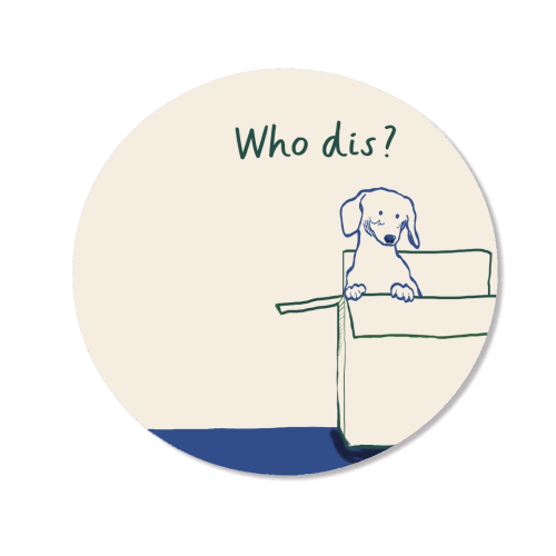 Who dis cute dog print - Magnet by Giddy Kipper