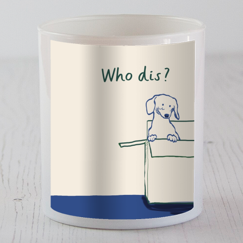 Who dis cute dog print - scented candle by Giddy Kipper