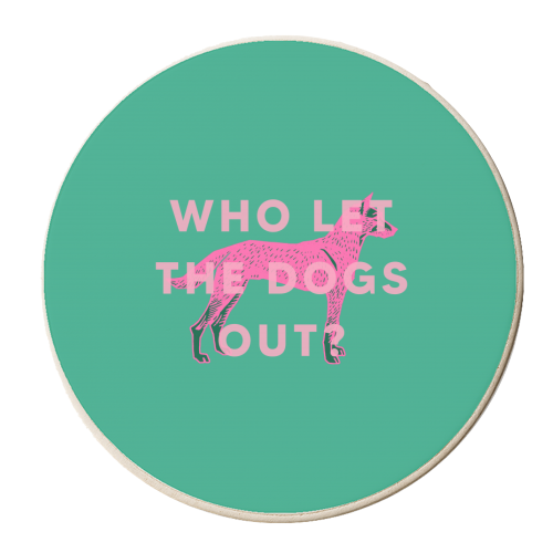 Who let the dogs out? - personalised beer coaster by The 13 Prints