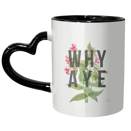 Why Aye - unique mug by The 13 Prints