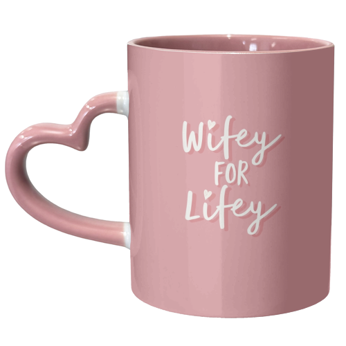 Wifey for Lifey - unique mug by Giddy Kipper