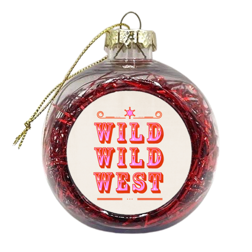 Wild Wild West Cowboy Typography - xmas bauble by Ania Wieclaw