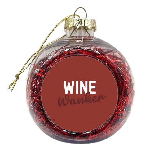 Wine Wanker Gift - xmas bauble by Giddy Kipper