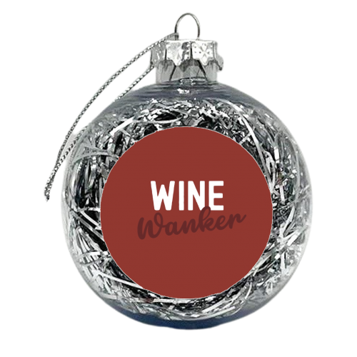 Wine Wanker Gift - xmas bauble by Giddy Kipper