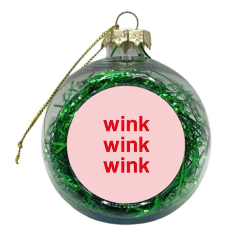 Wink Wink Wink typography print - xmas bauble by Kind of Simple Designs
