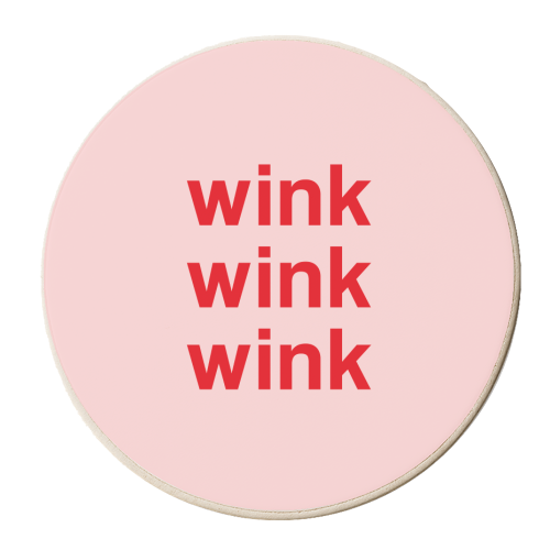 Wink Wink Wink typography print - personalised beer coaster by Kind of Simple Designs