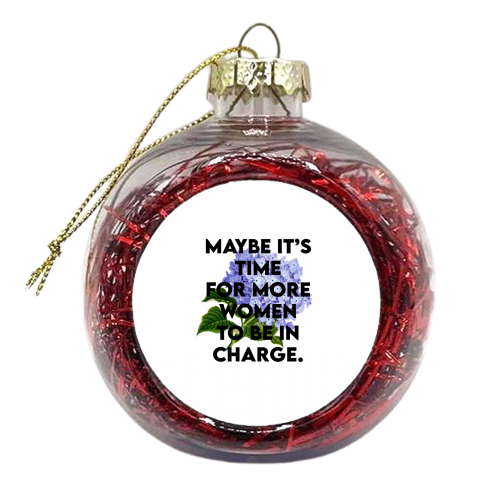 WOMEN IN CHARGE - xmas bauble by Wallace Elizabeth