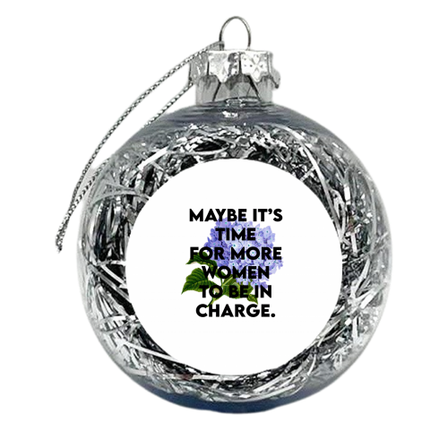 WOMEN IN CHARGE - xmas bauble by Wallace Elizabeth