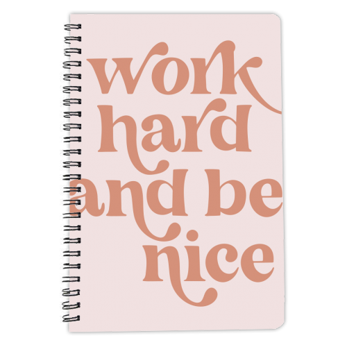 Work Hard and be Nice Pink Font - personalised A4, A5, A6 notebook by Toni Scott