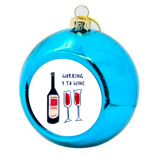 Working 9 to Wine - colourful christmas bauble by Ms Doodle