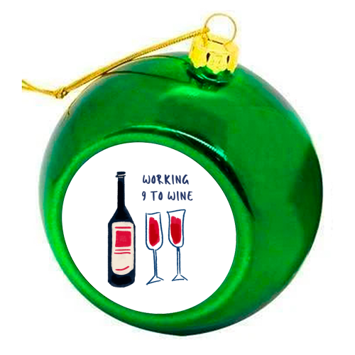 Working 9 to Wine - colourful christmas bauble by Ms Doodle